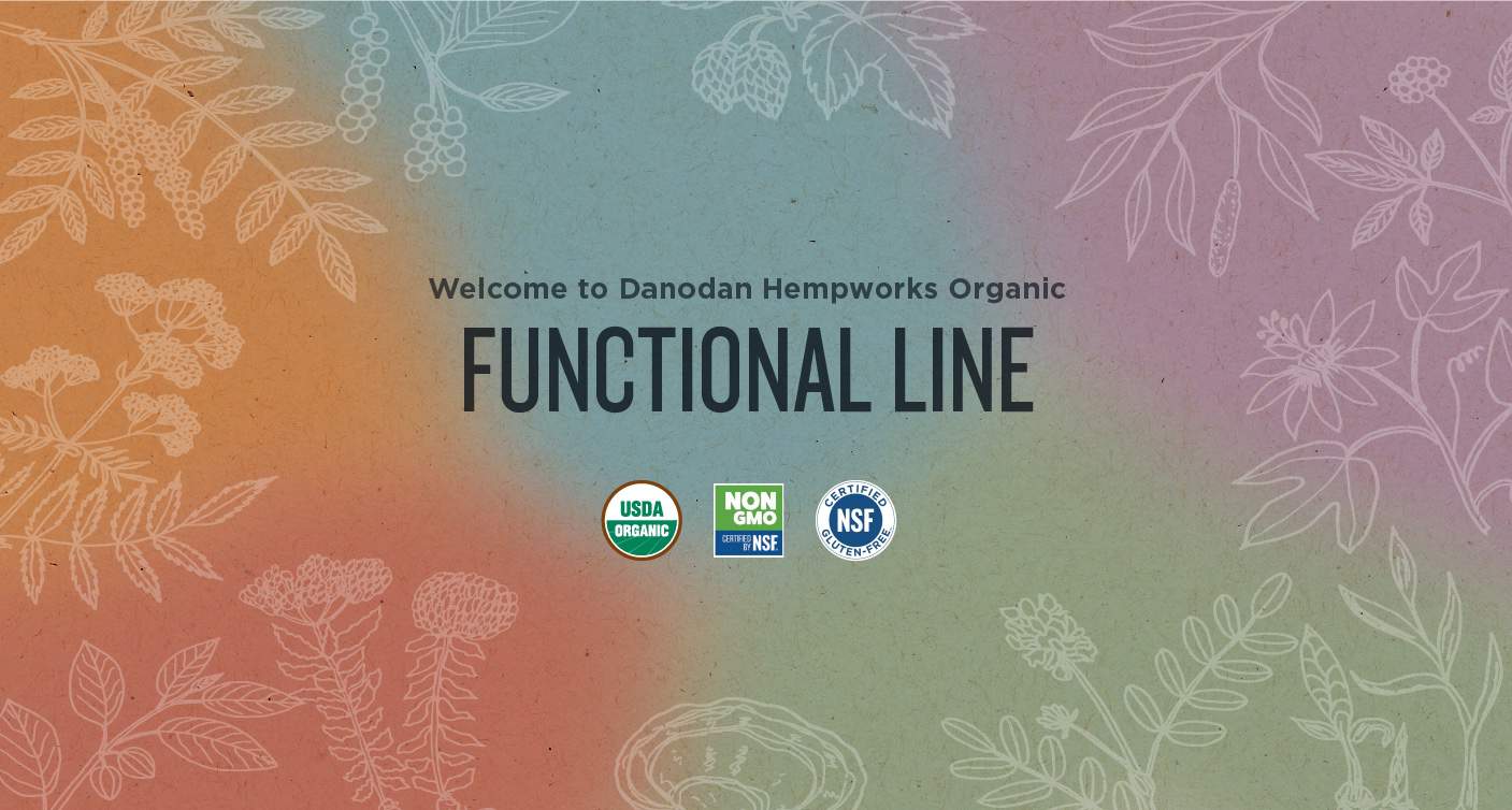 Welcome to Danodan Hempworks Organic Functional Line - Certified Organic, Non-GMO, and Gluten-Free